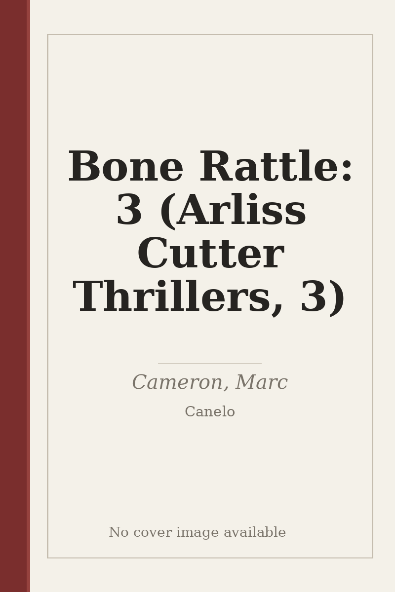 Bone Rattle: 3 (Arliss Cutter Thrillers, 3) - no cover image available