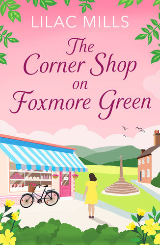 The Corner Shop on Foxmore Green: A charming and feel-good village romance: 1 (Foxmore Village, 1)