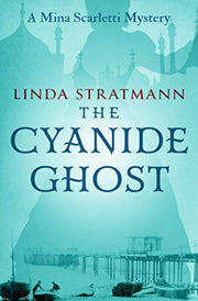 The Cyanide Ghost: 6 (Mina Scarletti Mystery)