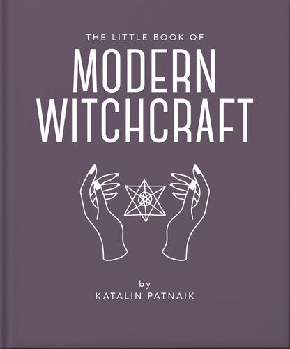 The Little Book of Modern Witchcraft: A Magical Introduction to the Beliefs and Practice: 22