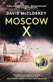 Moscow X: From the Bestselling Author of THE TIMES Thriller of the Year DAMASCUS STATION (Damascus Station, 2)