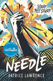 Needle - Shortlisted for the Yoto Carnegie Medal: Carnegie-shortlisted YA drama from Waterstones Children’s Laureate Patrice Lawrence (Dyslexia-friendly)