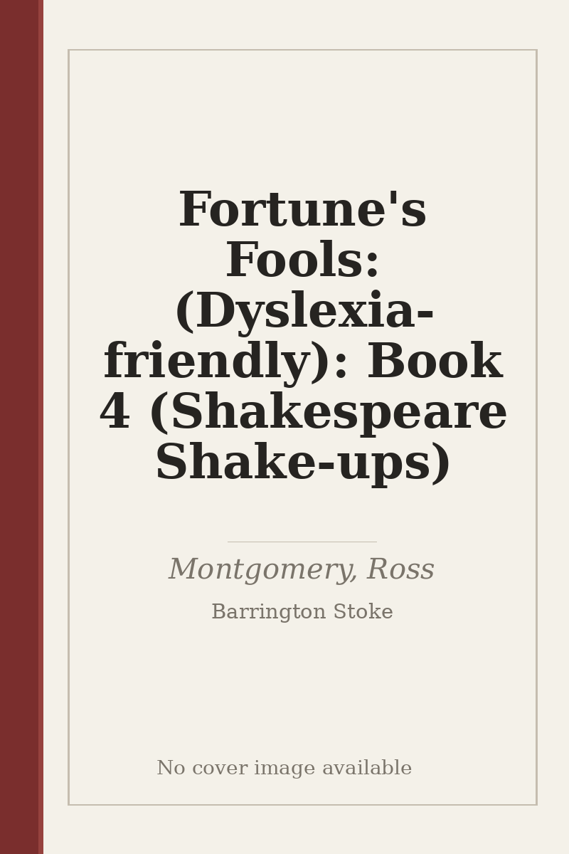 Fortune's Fools: (Dyslexia-friendly): Book 4 (Shakespeare Shake-ups) - no cover image available