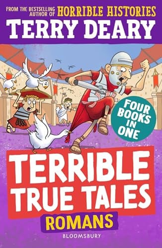 Terrible True Tales: Romans: From the author of Horrible Histories, perfect for 7+