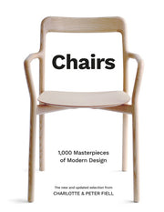 Chairs: 1,000 Masterpieces of Modern Design, 1800 to the Present Day