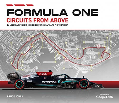 Formula One Circuits from Above 2022 (2022): Legendary Tracks in High-Definition Satellite Photography