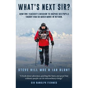What's Next, Sir?: How one teacher’s mission to inspire his pupils taught him so much more in return