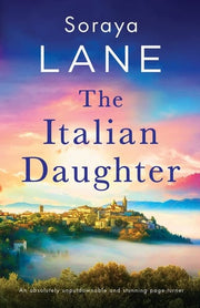 The Italian Daughter: An absolutely unputdownable and stunning page-turner: 1 (The Lost Daughters)