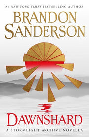 Dawnshard: A Stormlight Archive novella: by Brandon Sanderson