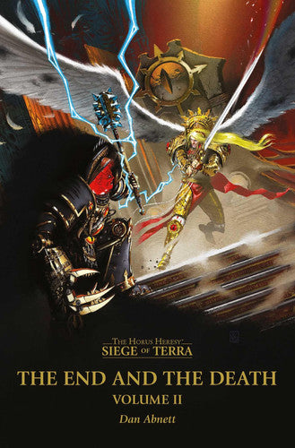 The End and the Death: Volume II (Horus Heresy: Siege of Terra, 2)