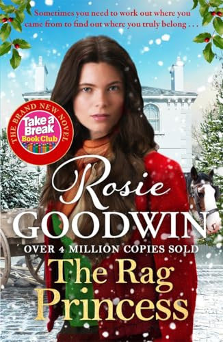 The Rag Princess: THE FIRST HISTORICAL ROMANCE IN THE BRAND NEW SUNDAY TIMES BESTSELLING RAGS TO RICHES SERIES