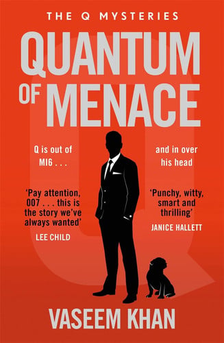 Quantum of Menace: The must-read new James Bond spin-off mystery series (Q Mysteries)