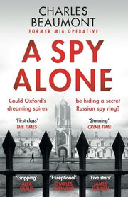 A Spy Alone: The gripping spy thriller perfect for fans of Slow Horses: 1 (Oxford Spy Ring, 1)