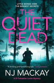 The Quiet Dead: A thrilling, twisty, addictive crime thriller (DI Sebastian Locke Mystery, 1)
