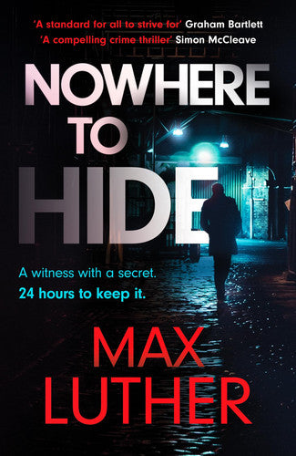 Nowhere to Hide: A high-octane gripping crime thriller: ALEX DRAYC (Alex Drayce, 1)