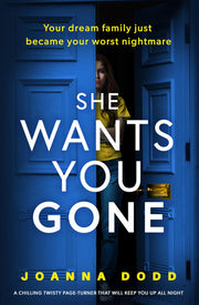 She Wants You Gone: An up-all-night, pulse-thudding thriller