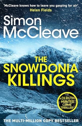 The Snowdonia Killings: The gripping detective series from the must-read bestselling Welsh crime author (DI Ruth Hunter, 1)