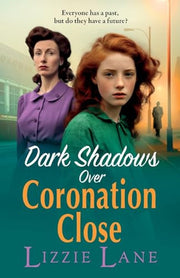 Dark Shadows over Coronation Close: The latest installment in Lizzie Lane's heartbreaking saga series (Coronation Close, 3)