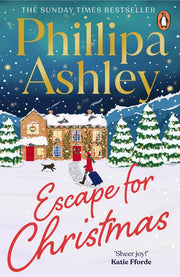 Escape for Christmas: The perfect festive holiday romance to curl up with this Christmas from the Sunday Times bestselling author