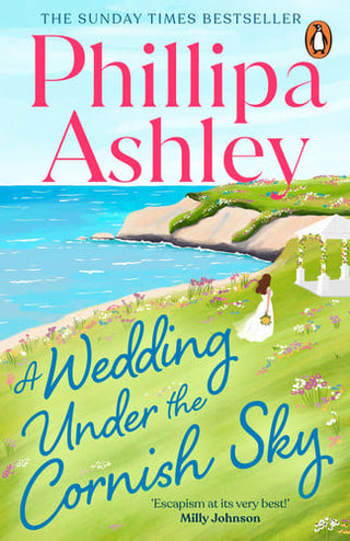 A Wedding Under the Cornish Sky: The unputdownable new romance and escapist beach read from the Sunday Times bestselling author