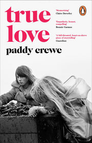 True Love: ‘One of the best things that you'll read all year’ Observer
