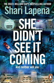 She Didn't See It Coming: The twisty, addictive new globally bestselling thriller from the multi-million-copy-selling author of Everyone Here is Lying