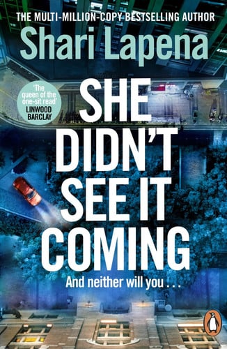 She Didn't See It Coming: The twisty, addictive new globally bestselling thriller from the multi-million-copy-selling author of Everyone Here is Lying