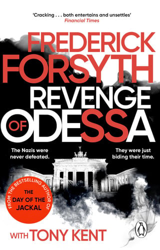 Revenge of Odessa: The global bestselling author of The Day of the Jackal, now a major TV series, returns with his most gripping thriller yet: 2 (The Odessa Novels, 2)