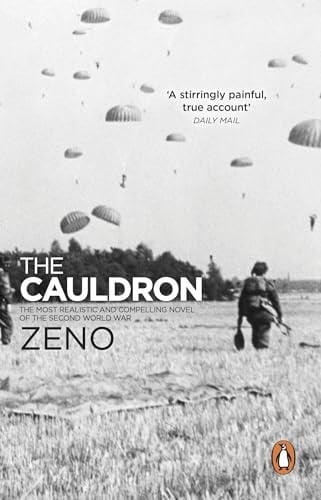The Cauldron: The classic, biographical war novel based on true stories from WW2 (PB Original)