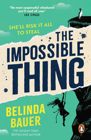 The Impossible Thing: A joyful, captivating new mystery from the Sunday Times bestselling author of Snap