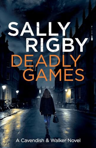 Deadly Games: A Cavendish & Walker Novel - Book 1