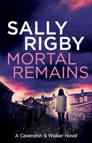 Mortal Remains: A Cavendish & Walker Novel - Book 8