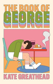 The Book of George: Shortlisted for the Bollinger Everyman Wodehouse Prize for Comic Fiction