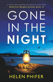 Gone in the Night: A totally heart-pounding and addictive crime thriller: 16 (Detective Morgan Brookes)