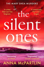 The Silent Ones: An unmissable Irish crime thriller from an international bestseller (Mary Shea Murders, 1)