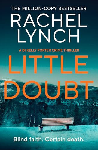 Little Doubt: DI Kelly Porter Book Seven (Detective Kelly Porter, 7)