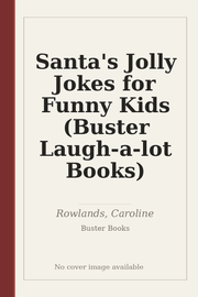 Santa's Jolly Jokes for Funny Kids (Buster Laugh-a-lot Books)