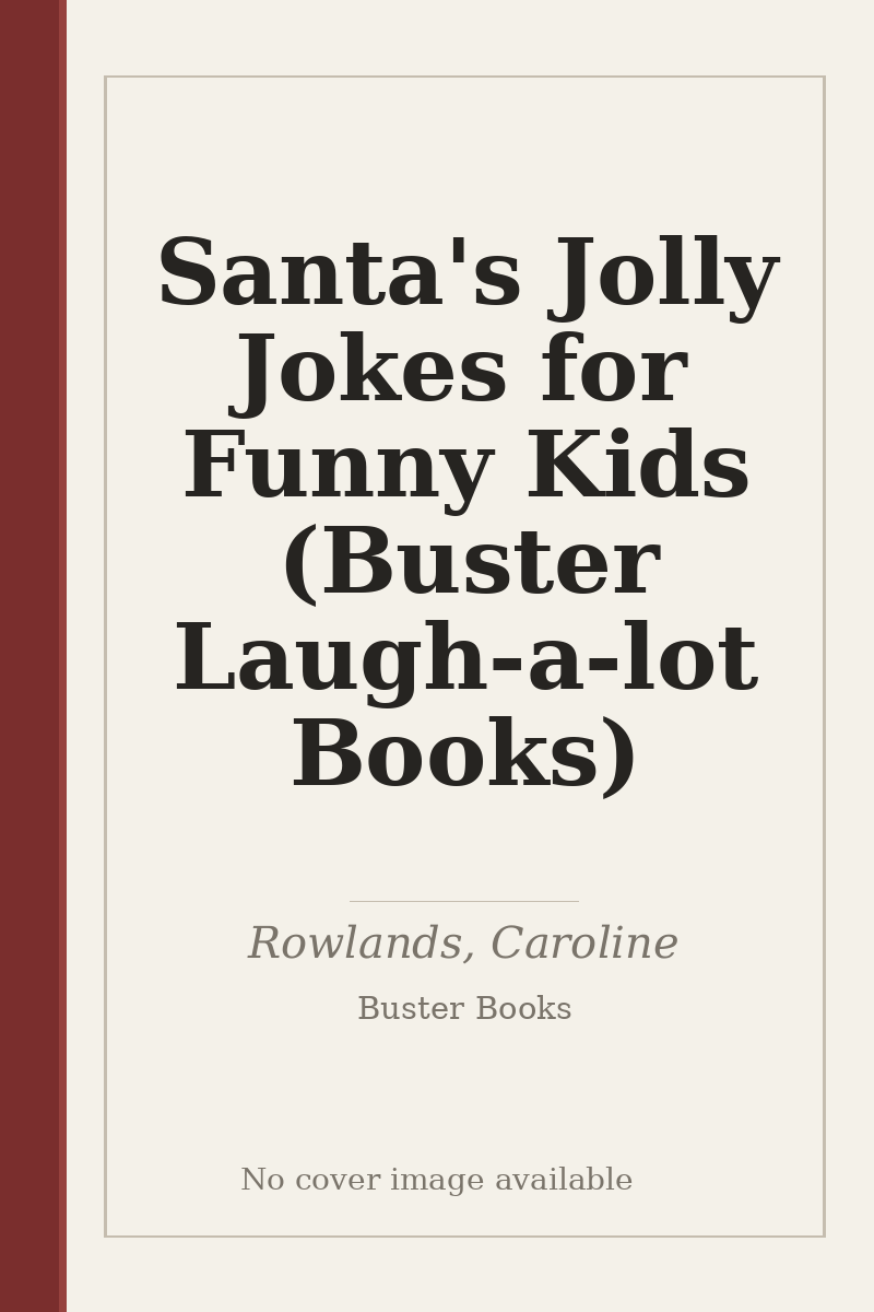 Santa's Jolly Jokes for Funny Kids (Buster Laugh-a-lot Books) - no cover image available