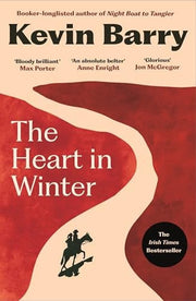 The Heart in Winter: THE IRISH TIMES BESTSELLER