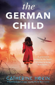The German Child: A totally heartbreaking and page-turning World War 2 novel