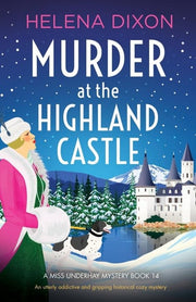 Murder at the Highland Castle: An utterly addictive and gripping historical cozy mystery: 14 (A Miss Underhay Mystery)