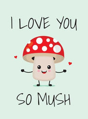 I Love You So Mush: Punderful Ways to Say "I Love You"