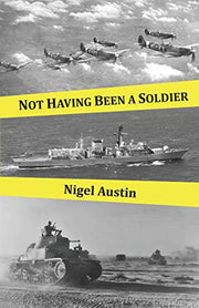 Not Having Been A Soldier