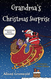 Grandma's Christmas Surprise (Whatever Next, Grandma!)