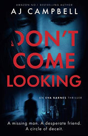 Don't Come Looking: the new 2021 gripping psychological thriller that will keep you turning the pages: 2 (The Eva Barnes Series)