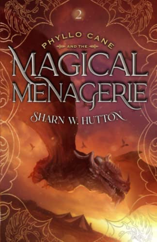 Phyllo Cane and the Magical Menagerie: 2 (The Adventures of Phyllo Cane)