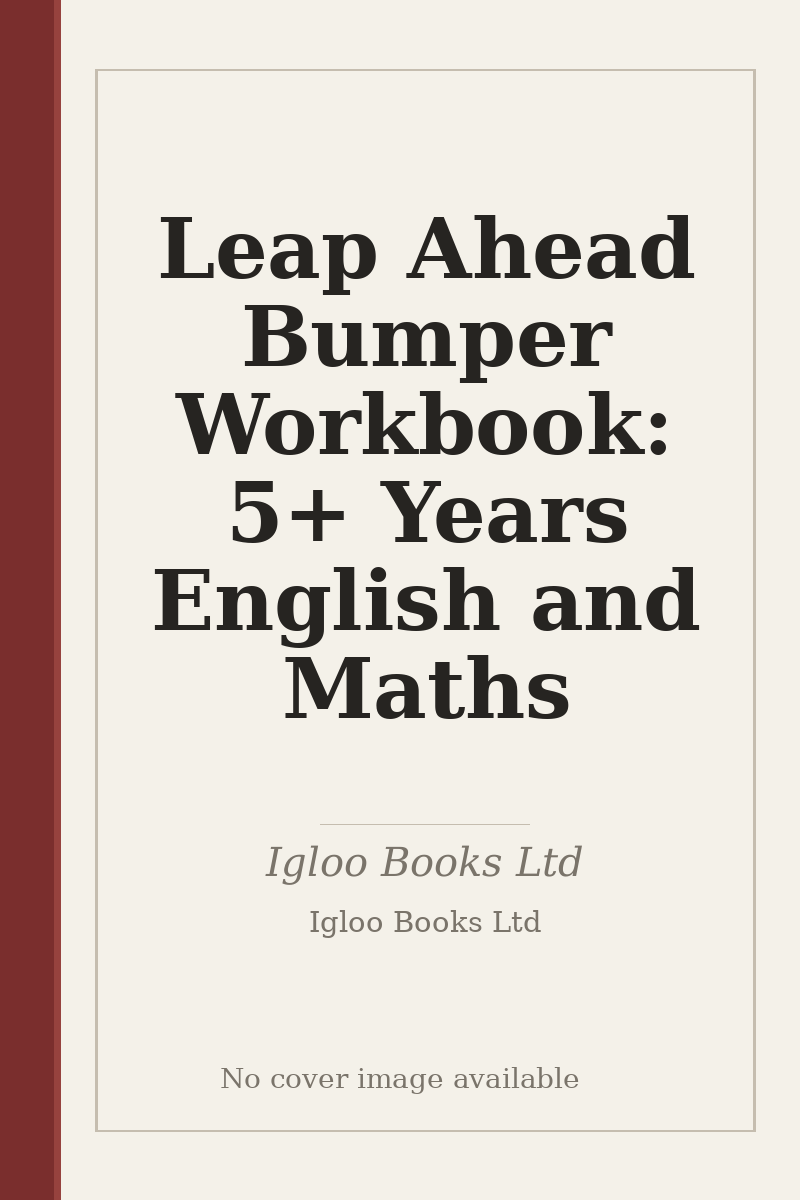 Leap Ahead Bumper Workbook: 5+ Years English and Maths - no cover image available