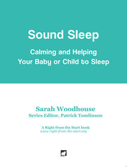 Sound Sleep: Calming and Helping Your Baby or Child to Sleep