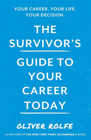 The Survivor's Guide To Your Career Today