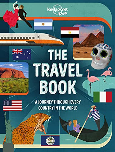 The Lonely Planet Kids The Travel Book: Explore Every Country on Earth | 1000s of Amazing Facts | Maps, Photography & Illustrations | Culture, Wildlife, Festivals & Sights (The Fact Book)